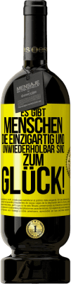 49,95 € Kostenloser Versand | Rotwein Premium Ausgabe MBS® Reserve Es gibt Menschen, die einzigartig und unwiederholbar sind. Zum Glück! Gelbes Etikett. Anpassbares Etikett Reserve 12 Monate Ernte 2015 Tempranillo