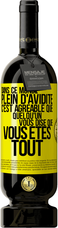 49,95 € Envoi gratuit | Vin rouge Édition Premium MBS® Réserve Dans ce monde plein d'avidité c'est agréable que quelqu'un vous dise que vous êtes tout Étiquette Jaune. Étiquette personnalisable Réserve 12 Mois Récolte 2015 Tempranillo