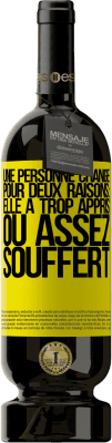 49,95 € Envoi gratuit | Vin rouge Édition Premium MBS® Réserve Une personne change pour deux raisons: elle a trop appris ou assez souffert Étiquette Jaune. Étiquette personnalisable Réserve 12 Mois Récolte 2016 Tempranillo