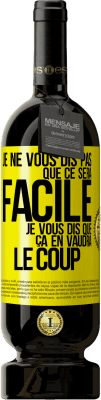 49,95 € Envoi gratuit | Vin rouge Édition Premium MBS® Réserve Je ne vous dis pas que ce sera facile je vous dis que ça en vaudra le coup Étiquette Jaune. Étiquette personnalisable Réserve 12 Mois Récolte 2015 Tempranillo