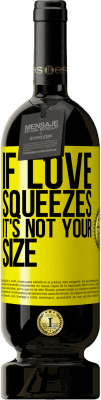 49,95 € 送料無料 | 赤ワイン プレミアム版 MBS® 予約する 愛が絞られたら、それはあなたのサイズではない 黄色のラベル. カスタマイズ可能なラベル 予約する 12 月 収穫 2016 Tempranillo