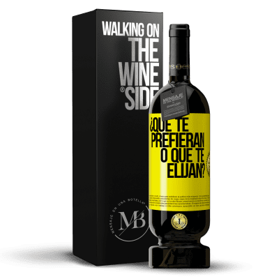 «¿Que te prefieran, o que te elijan?» Edición Premium MBS® Reserva