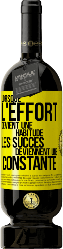 49,95 € Envoi gratuit | Vin rouge Édition Premium MBS® Réserve Lorsque l'effort devient une habitude, les succès deviennent une constante Étiquette Jaune. Étiquette personnalisable Réserve 12 Mois Récolte 2015 Tempranillo