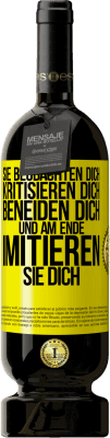 49,95 € Kostenloser Versand | Rotwein Premium Ausgabe MBS® Reserve Sie beobachten dich, kritisieren dich, beneiden dich... und am Ende imitieren sie dich Gelbes Etikett. Anpassbares Etikett Reserve 12 Monate Ernte 2014 Tempranillo