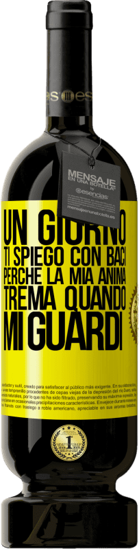 49,95 € Spedizione Gratuita | Vino rosso Edizione Premium MBS® Riserva Un giorno ti spiego con baci perché la mia anima trema quando mi guardi Etichetta Gialla. Etichetta personalizzabile Riserva 12 Mesi Raccogliere 2015 Tempranillo