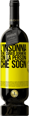 49,95 € Spedizione Gratuita | Vino rosso Edizione Premium MBS® Riserva L'insonnia viene curata dormendo con la persona che sogni Etichetta Gialla. Etichetta personalizzabile Riserva 12 Mesi Raccogliere 2015 Tempranillo