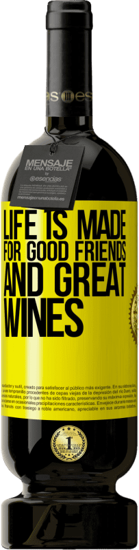 49,95 € Free Shipping | Red Wine Premium Edition MBS® Reserve Life is made for good friends and great wines Yellow Label. Customizable label Reserve 12 Months Harvest 2014 Tempranillo