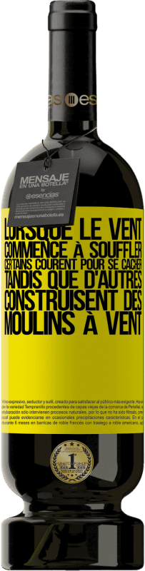 49,95 € Envoi gratuit | Vin rouge Édition Premium MBS® Réserve Lorsque le vent commence à souffler, certains courent pour se cacher, tandis que d'autres construisent des moulins à vent Étiquette Jaune. Étiquette personnalisable Réserve 12 Mois Récolte 2015 Tempranillo