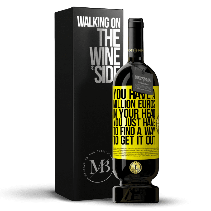 29,95 € Free Shipping | Red Wine Premium Edition MBS® Reserva You have a million euros in your head. You just have to find a way to get it out Yellow Label. Customizable label Reserva 12 Months Harvest 2014 Tempranillo