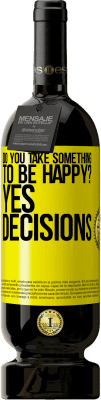 49,95 € 免费送货 | 红酒 高级版 MBS® 预订 你需要快乐吗？是的，决定 黄色标签. 可自定义的标签 预订 12 个月 收成 2016 Tempranillo