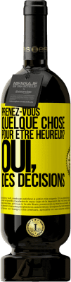 49,95 € Envoi gratuit | Vin rouge Édition Premium MBS® Réserve Prenez-vous quelque chose pour être heureux? Oui, des décisions Étiquette Jaune. Étiquette personnalisable Réserve 12 Mois Récolte 2015 Tempranillo