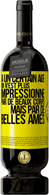 49,95 € Envoi gratuit | Vin rouge Édition Premium MBS® Réserve À un certain âge on n'est plus impressionné par de beaux corps mais par de belles âmes Étiquette Jaune. Étiquette personnalisable Réserve 12 Mois Récolte 2015 Tempranillo