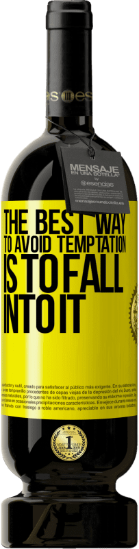 49,95 € 免费送货 | 红酒 高级版 MBS® 预订 避免诱惑的最好方法就是陷入其中 黄色标签. 可自定义的标签 预订 12 个月 收成 2016 Tempranillo