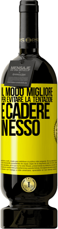 49,95 € Spedizione Gratuita | Vino rosso Edizione Premium MBS® Riserva Il modo migliore per evitare la tentazione è cadere in esso Etichetta Gialla. Etichetta personalizzabile Riserva 12 Mesi Raccogliere 2016 Tempranillo