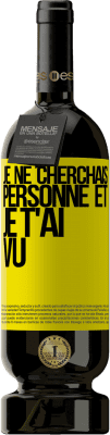 49,95 € Envoi gratuit | Vin rouge Édition Premium MBS® Réserve Je ne cherchais personne et je t'ai vu Étiquette Jaune. Étiquette personnalisable Réserve 12 Mois Récolte 2015 Tempranillo