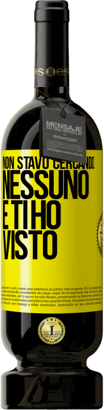 49,95 € Spedizione Gratuita | Vino rosso Edizione Premium MBS® Riserva Non stavo cercando nessuno e ti ho visto Etichetta Gialla. Etichetta personalizzabile Riserva 12 Mesi Raccogliere 2015 Tempranillo