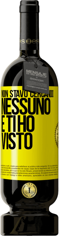 49,95 € Spedizione Gratuita | Vino rosso Edizione Premium MBS® Riserva Non stavo cercando nessuno e ti ho visto Etichetta Gialla. Etichetta personalizzabile Riserva 12 Mesi Raccogliere 2016 Tempranillo
