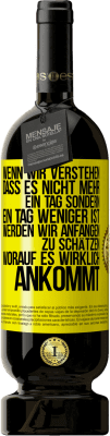 49,95 € Kostenloser Versand | Rotwein Premium Ausgabe MBS® Reserve Wenn wir verstehen, dass es nicht mehr ein Tag sondern ein Tag weniger ist, werden wir anfangen zu schätzen, worauf es wirklich Gelbes Etikett. Anpassbares Etikett Reserve 12 Monate Ernte 2016 Tempranillo