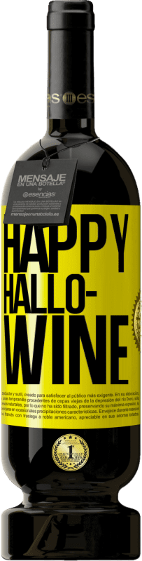 49,95 € 送料無料 | 赤ワイン プレミアム版 MBS® 予約する Happy Hallo-Wine 黄色のラベル. カスタマイズ可能なラベル 予約する 12 月 収穫 2014 Tempranillo