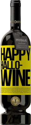 49,95 € Envoi gratuit | Vin rouge Édition Premium MBS® Réserve Happy Hallo-Wine Étiquette Jaune. Étiquette personnalisable Réserve 12 Mois Récolte 2015 Tempranillo