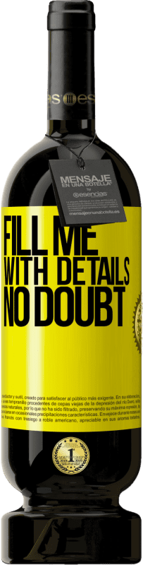 49,95 € 免费送货 | 红酒 高级版 MBS® 预订 毫无疑问，请填写我的详细信息 黄色标签. 可自定义的标签 预订 12 个月 收成 2016 Tempranillo