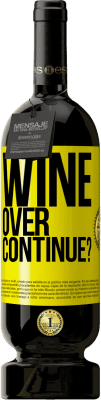 49,95 € Бесплатная доставка | Красное вино Premium Edition MBS® Бронировать Wine over. Continue? Желтая этикетка. Настраиваемая этикетка Бронировать 12 Месяцы Урожай 2014 Tempranillo