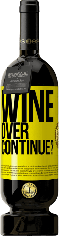 49,95 € Бесплатная доставка | Красное вино Premium Edition MBS® Бронировать Wine over. Continue? Желтая этикетка. Настраиваемая этикетка Бронировать 12 Месяцы Урожай 2014 Tempranillo