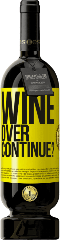 49,95 € Kostenloser Versand | Rotwein Premium Ausgabe MBS® Reserve Wine over. Continue? Gelbes Etikett. Anpassbares Etikett Reserve 12 Monate Ernte 2014 Tempranillo