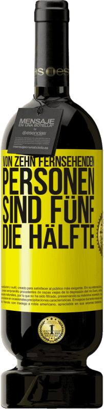 49,95 € Kostenloser Versand | Rotwein Premium Ausgabe MBS® Reserve Von zehn fernsehenden Personen sind fünf die Hälfte Gelbes Etikett. Anpassbares Etikett Reserve 12 Monate Ernte 2016 Tempranillo