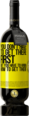 49,95 € Бесплатная доставка | Красное вино Premium Edition MBS® Бронировать Вам не нужно приезжать первым, но вы должны знать, как прибыть Желтая этикетка. Настраиваемая этикетка Бронировать 12 Месяцы Урожай 2016 Tempranillo