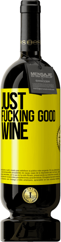 49,95 € Бесплатная доставка | Красное вино Premium Edition MBS® Бронировать Just fucking good wine Желтая этикетка. Настраиваемая этикетка Бронировать 12 Месяцы Урожай 2014 Tempranillo