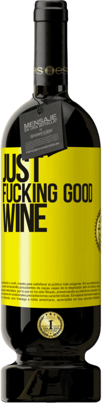 49,95 € Kostenloser Versand | Rotwein Premium Ausgabe MBS® Reserve Just fucking good wine Gelbes Etikett. Anpassbares Etikett Reserve 12 Monate Ernte 2014 Tempranillo