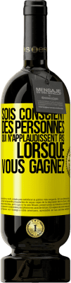 49,95 € Envoi gratuit | Vin rouge Édition Premium MBS® Réserve Sois conscient des personnes qui n'applaudissent pas lorsque vous gagnez Étiquette Jaune. Étiquette personnalisable Réserve 12 Mois Récolte 2014 Tempranillo