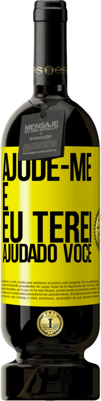 49,95 € Envio grátis | Vinho tinto Edição Premium MBS® Reserva Ajude-me e eu terei ajudado você Etiqueta Amarela. Etiqueta personalizável Reserva 12 Meses Colheita 2016 Tempranillo