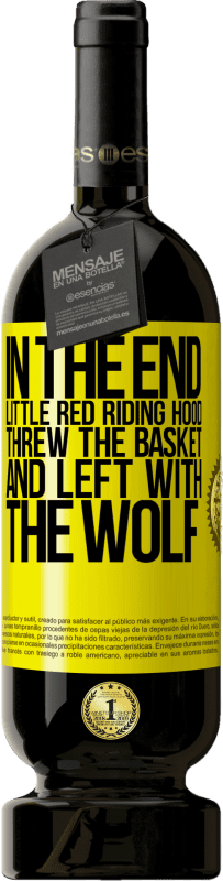 49,95 € Free Shipping | Red Wine Premium Edition MBS® Reserve In the end, Little Red Riding Hood threw the basket and left with the wolf Yellow Label. Customizable label Reserve 12 Months Harvest 2015 Tempranillo