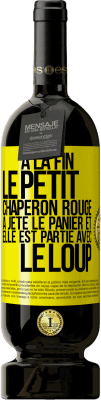 49,95 € Envoi gratuit | Vin rouge Édition Premium MBS® Réserve À la fin le petit chaperon rouge a jeté le panier et elle est partie avec le loup Étiquette Jaune. Étiquette personnalisable Réserve 12 Mois Récolte 2015 Tempranillo