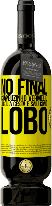 49,95 € Envio grátis | Vinho tinto Edição Premium MBS® Reserva No final, Chapeuzinho Vermelho jogou a cesta e saiu com o lobo Etiqueta Amarela. Etiqueta personalizável Reserva 12 Meses Colheita 2015 Tempranillo