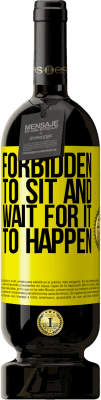 49,95 € 免费送货 | 红酒 高级版 MBS® 预订 禁止坐下来等待它发生 黄色标签. 可自定义的标签 预订 12 个月 收成 2016 Tempranillo