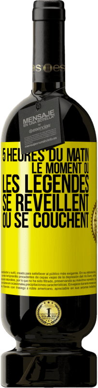 49,95 € Envoi gratuit | Vin rouge Édition Premium MBS® Réserve 5 heures du matin. Le moment où les légendes se réveillent ou se couchent Étiquette Jaune. Étiquette personnalisable Réserve 12 Mois Récolte 2015 Tempranillo