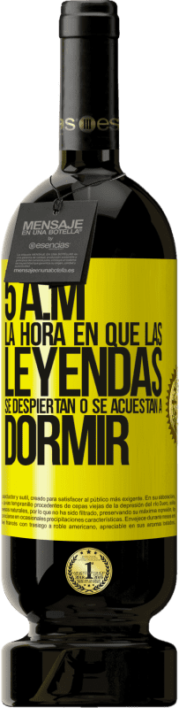 49,95 € Envío gratis | Vino Tinto Edición Premium MBS® Reserva 5 A.M. La hora en que las leyendas se despiertan o se acuestan a dormir Etiqueta Amarilla. Etiqueta personalizable Reserva 12 Meses Cosecha 2016 Tempranillo