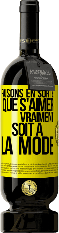 49,95 € Envoi gratuit | Vin rouge Édition Premium MBS® Réserve Faisons en sorte que s'aimer vraiment soit à la mode Étiquette Jaune. Étiquette personnalisable Réserve 12 Mois Récolte 2015 Tempranillo