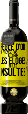 49,95 € Envoi gratuit | Vin rouge Édition Premium MBS® Réserve Règle d'or: ne prenez pas à cœur les éloges ni les insultes Étiquette Jaune. Étiquette personnalisable Réserve 12 Mois Récolte 2015 Tempranillo