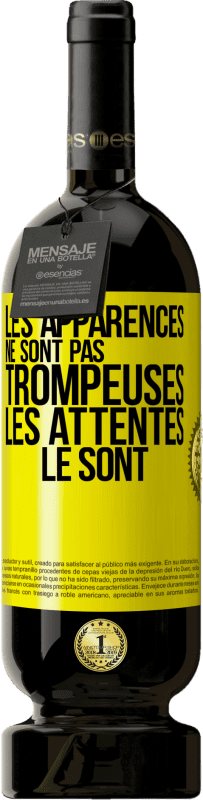 49,95 € Envoi gratuit | Vin rouge Édition Premium MBS® Réserve Les apparences ne sont pas trompeuses. Les attentes le sont Étiquette Jaune. Étiquette personnalisable Réserve 12 Mois Récolte 2015 Tempranillo