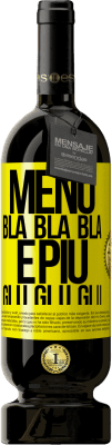 49,95 € Spedizione Gratuita | Vino rosso Edizione Premium MBS® Riserva Meno Bla Bla Bla e più Glu Glu Glu Etichetta Gialla. Etichetta personalizzabile Riserva 12 Mesi Raccogliere 2016 Tempranillo