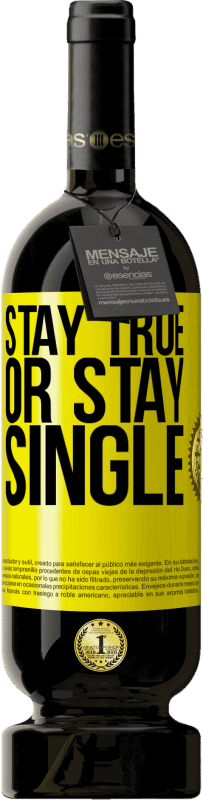 49,95 € 免费送货 | 红酒 高级版 MBS® 预订 保持真实，或保持单身 黄色标签. 可自定义的标签 预订 12 个月 收成 2016 Tempranillo