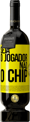 49,95 € Envio grátis | Vinho tinto Edição Premium MBS® Reserva Seja o jogador, não o chip Etiqueta Amarela. Etiqueta personalizável Reserva 12 Meses Colheita 2016 Tempranillo