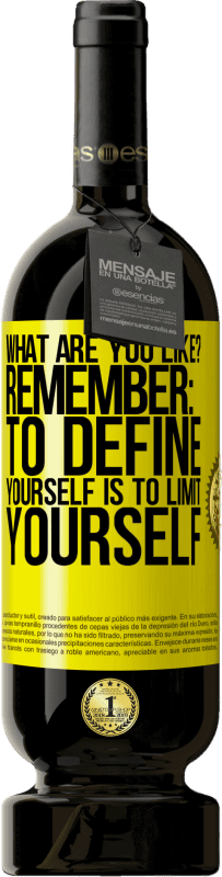 49,95 € 送料無料 | 赤ワイン プレミアム版 MBS® 予約する お元気ですか要確認：自分を定義することは自分を制限することです 黄色のラベル. カスタマイズ可能なラベル 予約する 12 月 収穫 2016 Tempranillo