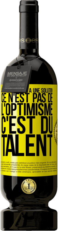 49,95 € Envoi gratuit | Vin rouge Édition Premium MBS® Réserve Croire que tout a une solution ce n'est pas de l'optimisme. C'est du talent Étiquette Jaune. Étiquette personnalisable Réserve 12 Mois Récolte 2015 Tempranillo