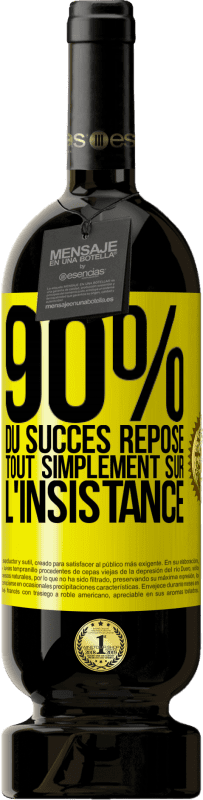 49,95 € Envoi gratuit | Vin rouge Édition Premium MBS® Réserve 90% du succès repose tout simplement sur l'insistance Étiquette Jaune. Étiquette personnalisable Réserve 12 Mois Récolte 2016 Tempranillo