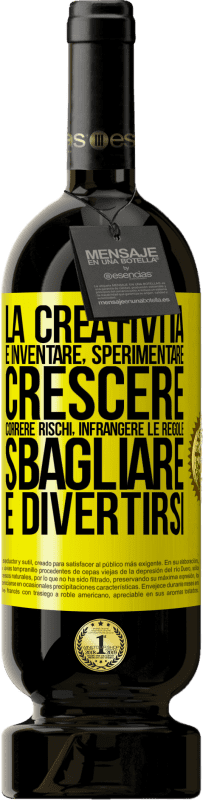 49,95 € Spedizione Gratuita | Vino rosso Edizione Premium MBS® Riserva La creatività è inventare, sperimentare, crescere, correre rischi, infrangere le regole, sbagliare e divertirsi Etichetta Gialla. Etichetta personalizzabile Riserva 12 Mesi Raccogliere 2015 Tempranillo